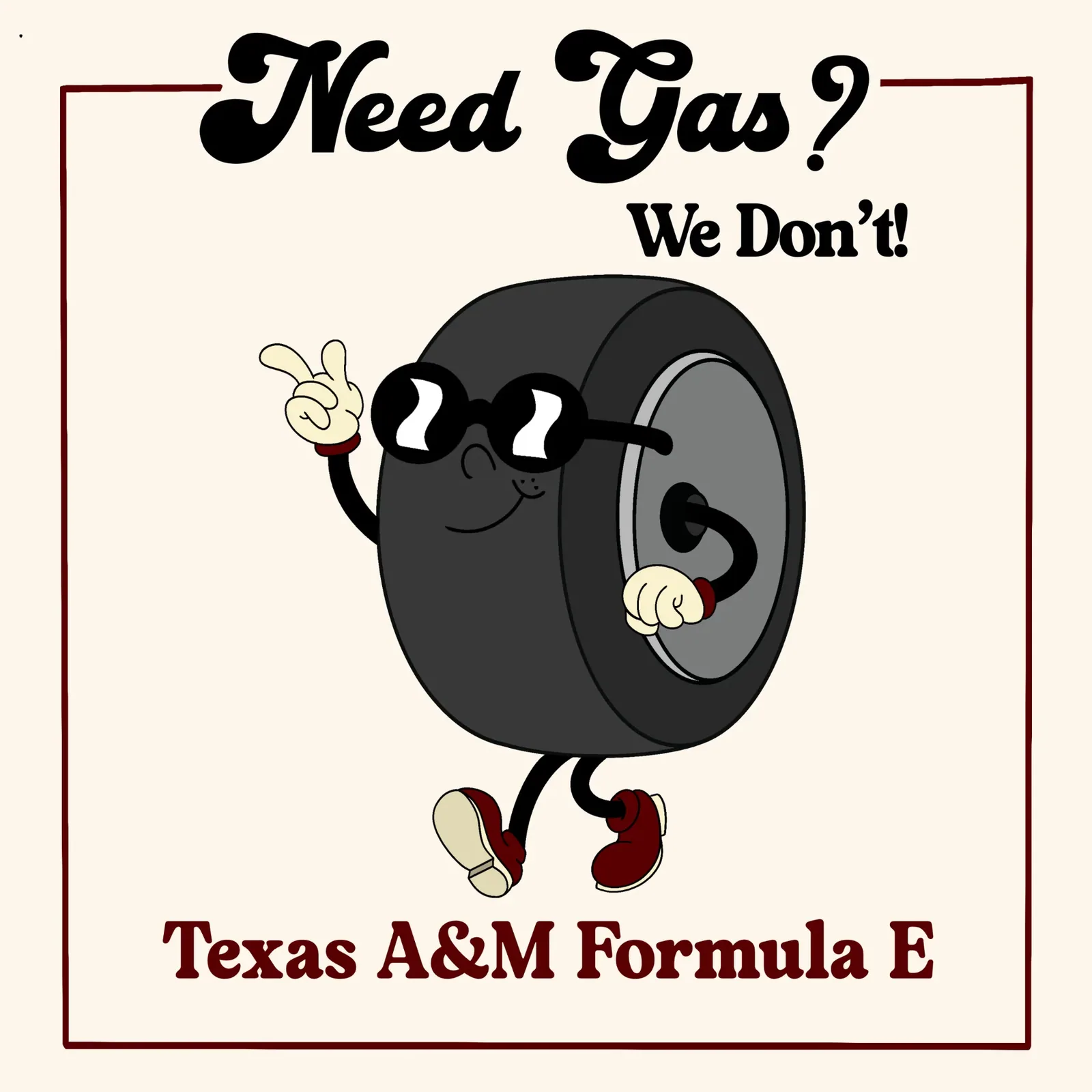 “Need Gas? We Don’t!” design with a cartoon tire character